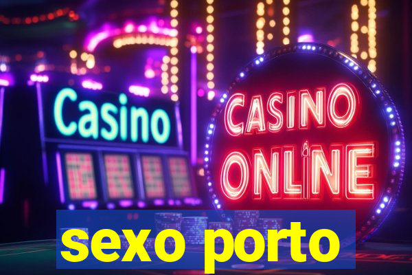 sexo porto